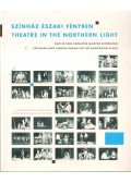Sirató Ildikó szerk. - Színház északi fényben - Theatre in the Northern Light