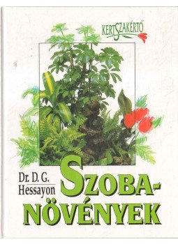 Hessayon, D.G. - Szobanövények Hessayon, D.G. - Szobanövények, 2003 antikvár könyv