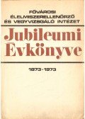 Telegdy Kováts László Dr. - Fővárosi Élelmiszerellenőrző és Vegyvizsgáló Intézet jubileumi évkönyve 1873-1973