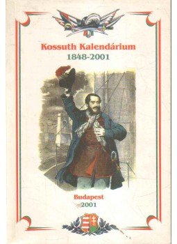 Gavlik István (szerk.) - A Kossuth Szövetség évkönyve 1999 Gavlik István (szerk.) - A Kossuth Szövetség évkönyve 1999, Budapest 2000 antikvár könyv