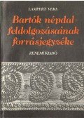Lampert Vera - Bartók népdalfeldolgozásainak forrásjegyzéke