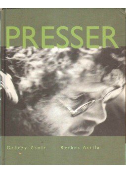 Retkes Attila, Gréczy Zsolt - Presser Gábor (dedikált) Retkes Attila, Gréczy Zsolt - Presser Gábor (dedikált), 2003 antikvár könyv