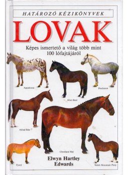 Edwards, Hartley Elwyn - Lovak Edwards, Hartley Elwyn - Lovak, Budapest 1999 antikvár könyv