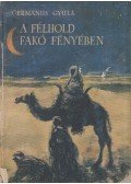 Germanus Gyula - A félhold fakó fényében