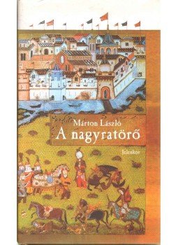 Márton László - A nagyratörő Márton László - A nagyratörő, Pécs 2010 antikvár könyv