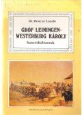 Bencze László - Gróf Leiningen-Westerburg Károly honvédtábornok