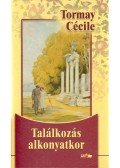 Tormay Cécile - Találkozás alkonyatkor