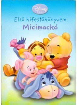 Tomanné Jankó Katalin (szerk.) - Első kifestőkönyvem - Micimackó Tomanné Jankó Katalin (szerk.) - Első kifestőkönyvem - Micimackó, Budapest 2008 antikvár könyv