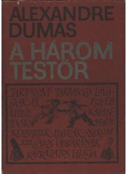 Alexandre Dumas - A három testőr Alexandre Dumas - A három testőr, Budapest 1995 antikvár könyv