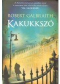 Robert Galbraith - Kakukkszó