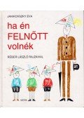 Janikovszky Éva - Ha én felnőtt volnék