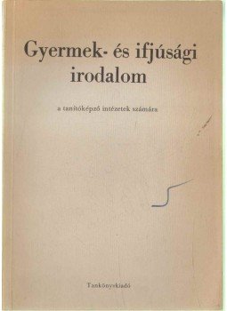 Hegedűs András - Gyermek- és ifjúsági irodalom Hegedűs András - Gyermek- és ifjúsági irodalom, Budapest 1977 antikvár könyv