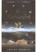 Louise Erdrich - A ​Körkunyhó
