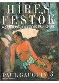 Rose, Stephen (főszerk.) - Híres festők 3 - Paul Gauguin
