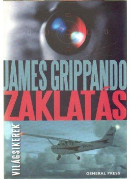 James Grippando - Zaklatás James Grippando - Zaklatás, Budapest 2014 antikvár könyv