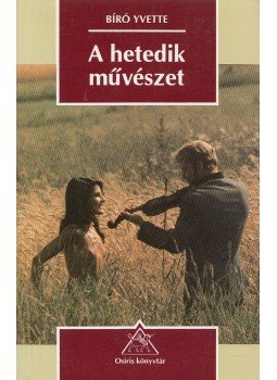 Bíró Yvette - A hetedik művészet Bíró Yvette - A hetedik művészet, Budapest 1998 antikvár könyv