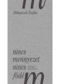 Mihancsik Zsófia,Nádas Péter - Nincs mennyezet, nincs födém