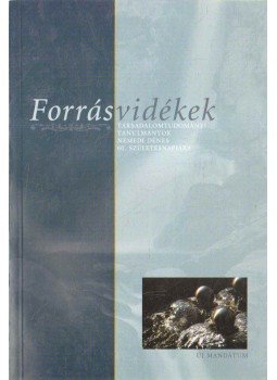 Felkai Gábor, Molnár Attila Károly, Pál Eszter - Forrásvidékek Felkai Gábor, Molnár Attila Károly, Pál Eszter - Forrásvidékek, Budapest 2002 antikvár könyv