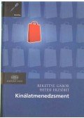 Rekettye Gábor,Hetesi Erzsébet - Kínálatmenedzsment
