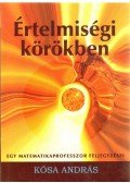Kósa András - Értelmiségi körökben (dedikált)