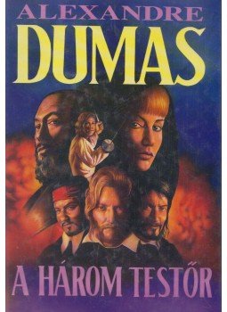 Alexandre Dumas - A három testőr Alexandre Dumas - A három testőr, Budapest 1994 antikvár könyv