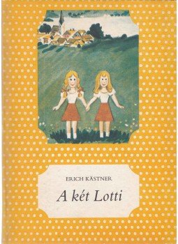 Erich Kästner - A két Lotti Erich Kästner - A két Lotti, Budapest 1987 antikvár könyv