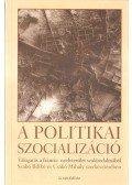 Csákó Mihály szerk.,Szabó Ildikó - A politikai szocializáció