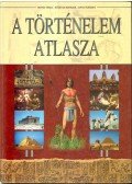 Hevér Tímea,Kőmíves Benedek - A történelem atlasza