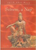 Thich Nhat Hanh - Szívem, a Nap