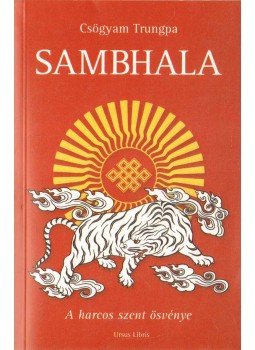 CSÖGYAM TRUNGPA - Sambhala CSÖGYAM TRUNGPA - Sambhala, Budapest 2012 antikvár könyv