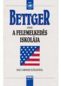 Bettger, Frank - Bettger avagy a felemelkedés iskolája