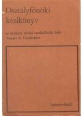Majzik Lászlóné,Komár Károly - Osztályfőnöki kézikönyv