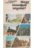 Antal Mária,Heller Anna - Hogy mondjuk angolul?