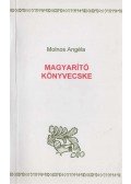 Molnos Angéla - Magyarító könyvecske