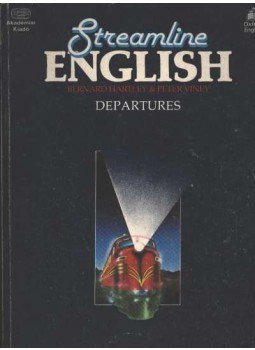 Hartley, Bernard, Viney, Peter - Streamline English Departures Hartley, Bernard, Viney, Peter - Streamline English Departures, 1986 antikvár könyv