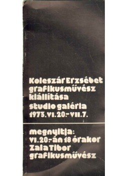 - Koleszár Erzsébet grafikusművész kiállítása - Koleszár Erzsébet grafikusművész kiállítása, 1973 antikvár könyv