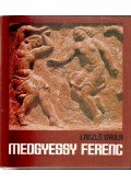 László Gyula - Medgyessy Ferenc