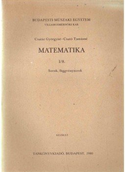 Csatár Györgyné, Csató Tamásné - Matematika I/8. Csatár Györgyné, Csató Tamásné - Matematika I/8., 1980 antikvár könyv