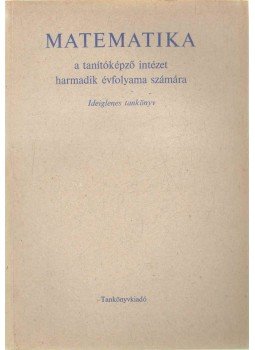Borsodi István, Dr. Göndöcs László - Matematika Borsodi István, Dr. Göndöcs László - Matematika, 1986 antikvár könyv