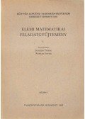 Reiman István,Gyapjas Ferenc - Elemi matematikai feladatgyűjtemény I.