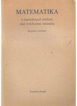 Borsodi István, Dr. Göndöcs László - Matematika Borsodi István, Dr. Göndöcs László - Matematika, 1986 antikvár könyv