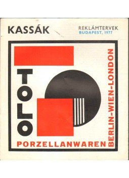 Csaplár Ferenc - Kassák: reklámtervek Csaplár Ferenc - Kassák: reklámtervek, Budapest 1977 antikvár könyv