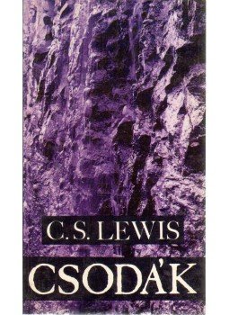 C.S. Lewis - Csodák C.S. Lewis - Csodák, Budapest 1994 antikvár könyv