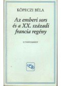 Köpeczi Béla - Az emberi sors és a XX. századi francia regény
