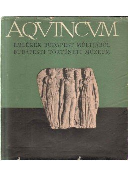 Ürögdi György, Nagy Tibor - Vezető az aquincumi rommezőn és múzeumban Ürögdi György, Nagy Tibor - Vezető az aquincumi rommezőn és múzeumban, Budapest 1963 antikvár könyv