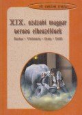 Fazekas Mihály,Petőfi Sándor,Vörösmarty Mihály,Arany János - XIX. századi magyar verses elbeszélések