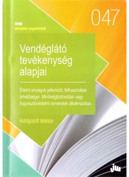 Preszecsán Judit, Zugorné Rácz Éva - Vendéglátó tevékenység alapjai Preszecsán Judit, Zugorné Rácz Éva - Vendéglátó tevékenység alapjai, 2012 antikvár könyv