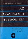 Martin Hubacher - Az igaz ember hitből él