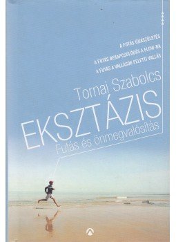 Tornai Szabolcs - Eksztázis Tornai Szabolcs - Eksztázis, Budapest 2015 antikvár könyv