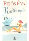 Fejős Éva - Karibi nyár